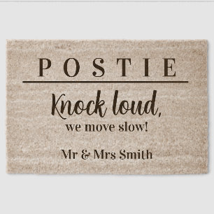 Funny Door Mat – “Postie: Knock Loud, We Move Slo
