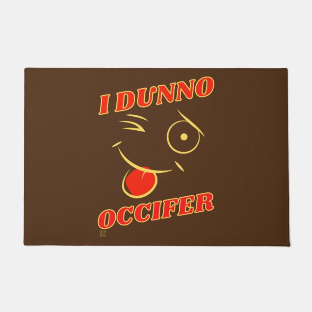 funny doormat  "I DUNNO..." (Front)