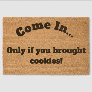 Funny Doormat Only If You Brought Cookies Fiber Doormat