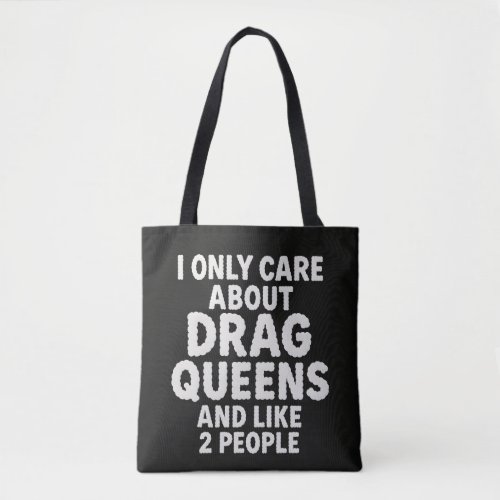 Funny Drag Queen Fan Sarcastic Quote Design Tote Bag