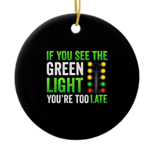 Funny Drag Racing Christmas Tree Drag Racer Ceramic Ornament
