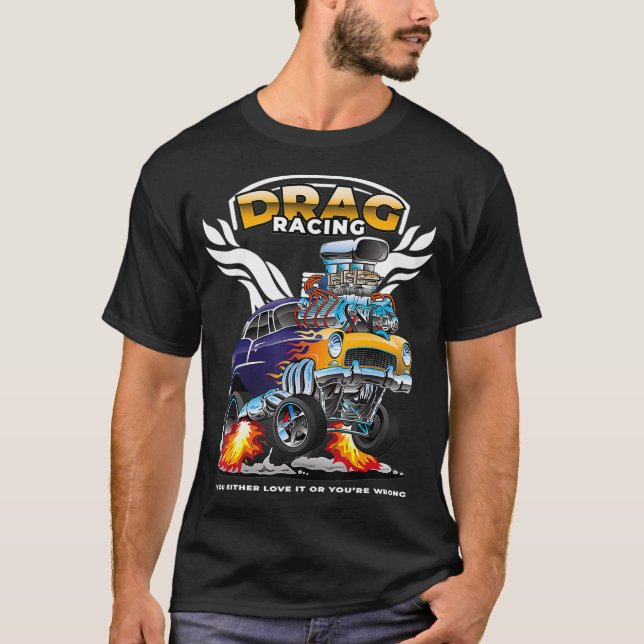 Funny Drag Racing   Race Drivers  Bracket Racing F T-Shirt (Front)