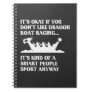 Funny Dragon Boat Racing Humor Boating Row Notebook