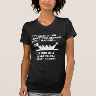 Funny Dragon Boat Racing Humor Boating Row T-Shirt