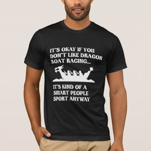 Funny Dragon Boat Racing Humor Boating Row T_Shirt