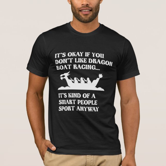 Funny Dragon Boat Racing Humor Boating Row T-Shirt (Front)