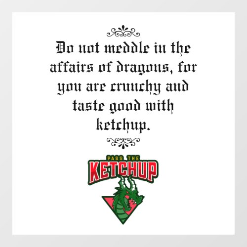 Funny Dragon Quote Pass The Ketchup  Window Cling