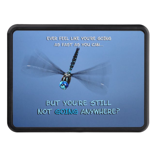 Funny Dragonfly in a Hurry Tow Hitch Cover (Front)