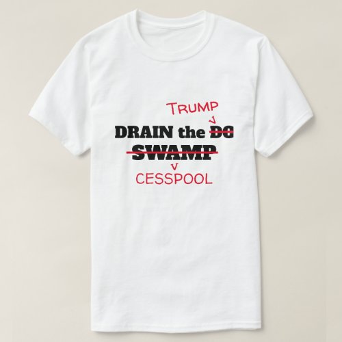 Funny Drain the Trump Cesspool T_Shirt