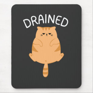 Funny Drained Cat mouse pad for Low Battery Days