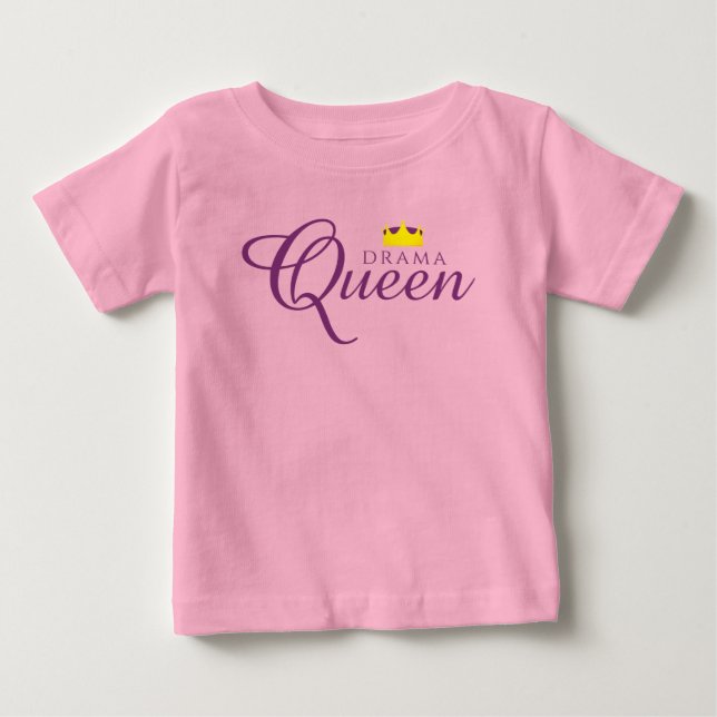 Funny Drama Queen with Royal Crown Baby T-Shirt (Front)