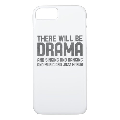 Funny Drama Singing Dancing Broadway Theater iPhone 87 Case