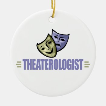 Funny Drama Theater Ceramic Ornament by OlogistShop at Zazzle