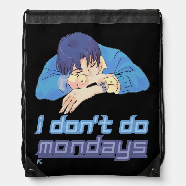 funny drawstring backpack  "I DON'T DO MONDAYS" (Front)