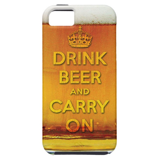 Funny drink beer and carry on Case-Mate iPhone case (Back)