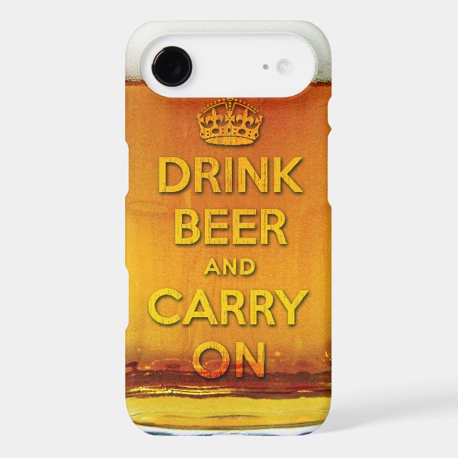 Funny drink beer and carry on Case-Mate iPhone case (Back)