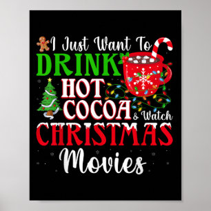 Funny Drink Hot Chocolate And Watch Holiday Movies Poster