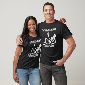 Funny Drink Sassy Skeleton Get Over It Humor T-Shirt