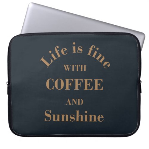 Funny drinker coffee quotes laptop sleeve