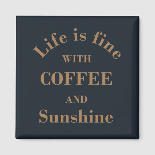 Funny drinker coffee quotes magnet