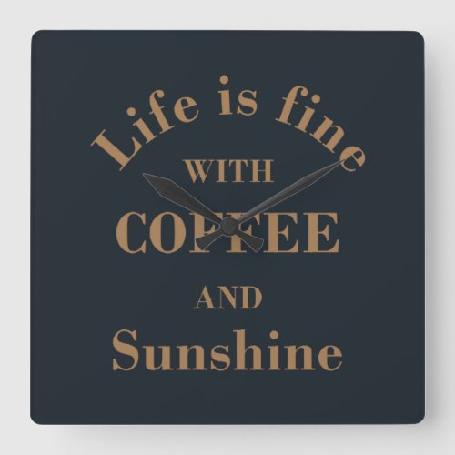 Funny drinker coffee quotes square wall clock