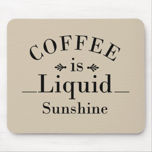funny drinker sayings about coffee mouse pad