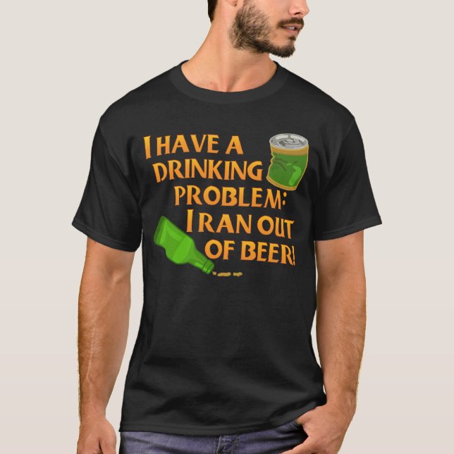 Funny Drinking Beer T-Shirt (Front)