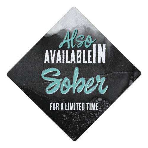 Funny Drinking High Quote Also Available in Sober Graduation Cap Topper