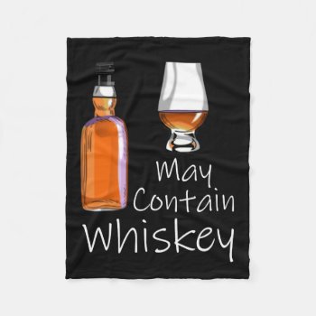Funny Drinking May Contain Whiskey Fleece Blanket by packratgraphics at Zazzle