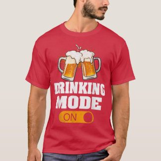Funny Drinking Mode On Vintage Drink Beer Lover  T-Shirt