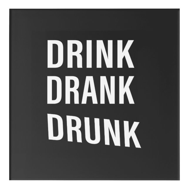 Funny drinking sayings about whiskey drinker acrylic print (Front)