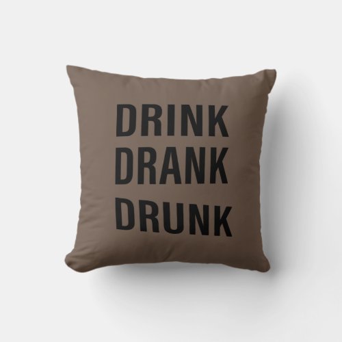 Funny drinking sayings about whiskey drinker throw pillow