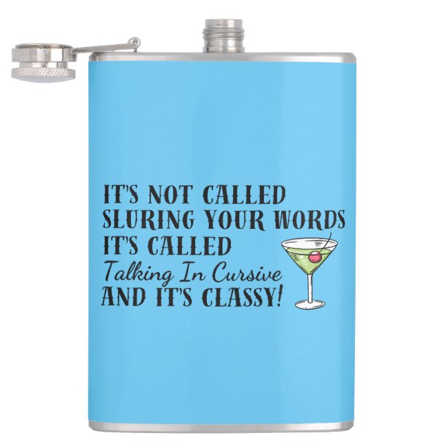 Funny Drinking Slurring Cursive Words Bar  Flask (Opened)