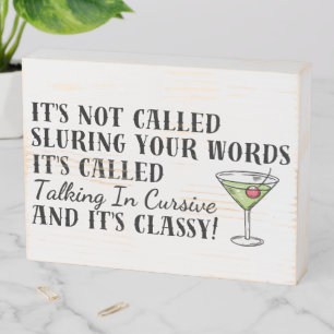 Funny Drinking Slurring Cursive Words Bar Wooden Box Sign