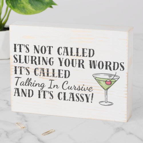 Funny Drinking Slurring Cursive Words Bar  Wooden Box Sign