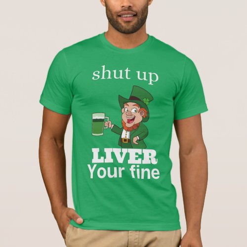 Funny drinking st Patricks day quote  T_Shirt