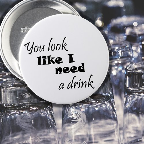 Funny drinking typography fun wine gift humor joke pinback button