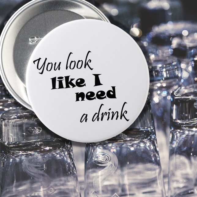 Funny drinking typography fun wine gift humor joke pinback button (A cute, simple black and white typography funny button. Wine, beer, and more drinking joke gifts.)
