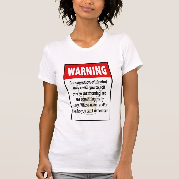 Funny Drinking Warning Sign Shirt