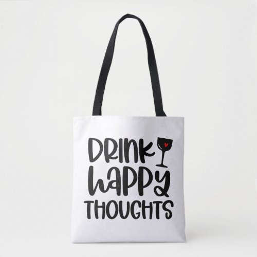 Funny Drinking Wine quote Tote Bag