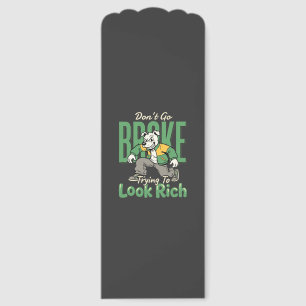 Funny Drip Dog Money Quote Bookmarks