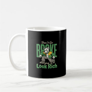 Funny Drip Dog Money Quote Coffee Mug