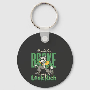 Funny Drip Dog Money Quote Keychain