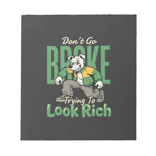 Funny Drip Dog Money Quote Notepad (Front)