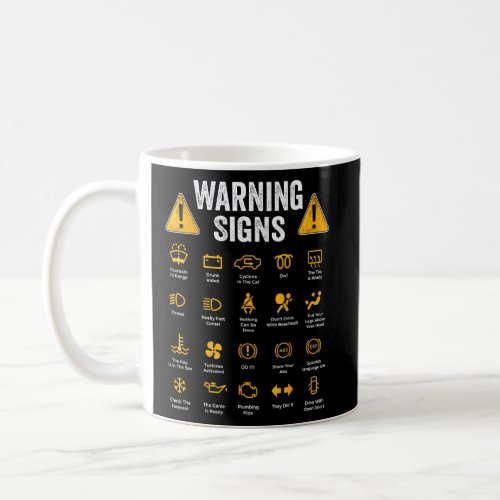 Funny Driving Warning Signs 101 Auto Mechanic  Dri Coffee Mug