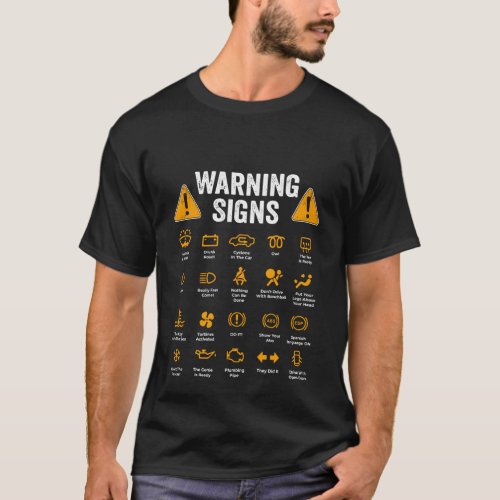 Funny Driving Warning Signs 101 Auto Mechanic Gift T_Shirt