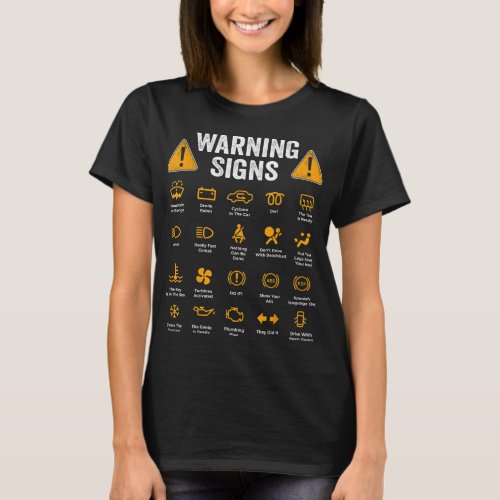 Funny Driving Warning Signs 101 Auto Mechanic Gift T_Shirt