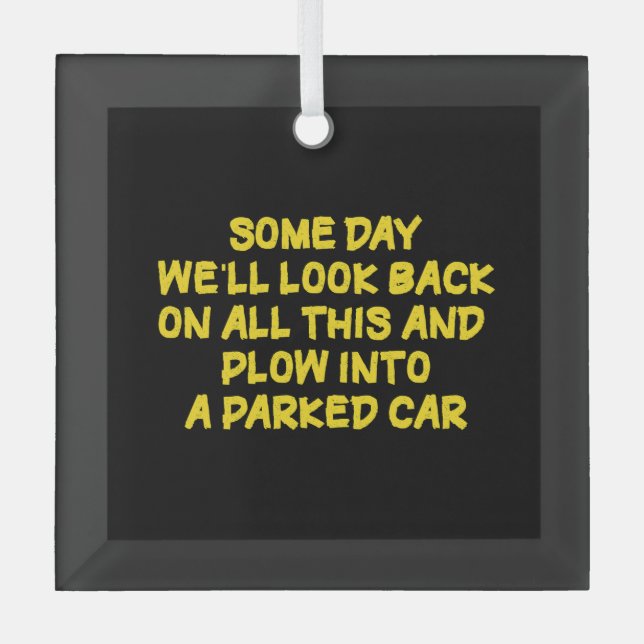 Funny Driving While Nostalgic Cautionary Quote Glass Ornament (Front)
