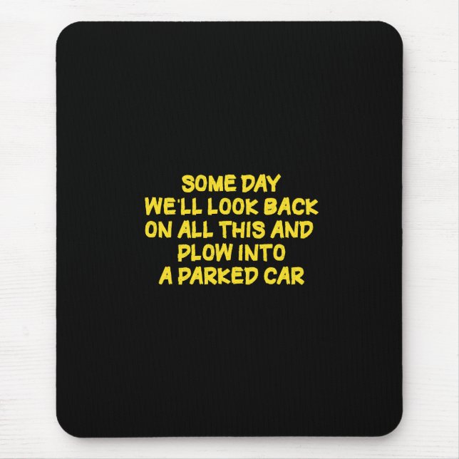 Funny Driving While Nostalgic Cautionary Quote Mouse Pad (Front)
