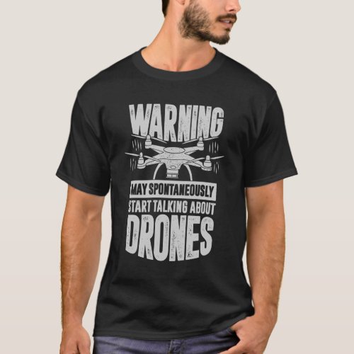 Funny Drone Quadcopter Pilot Gift T_Shirt